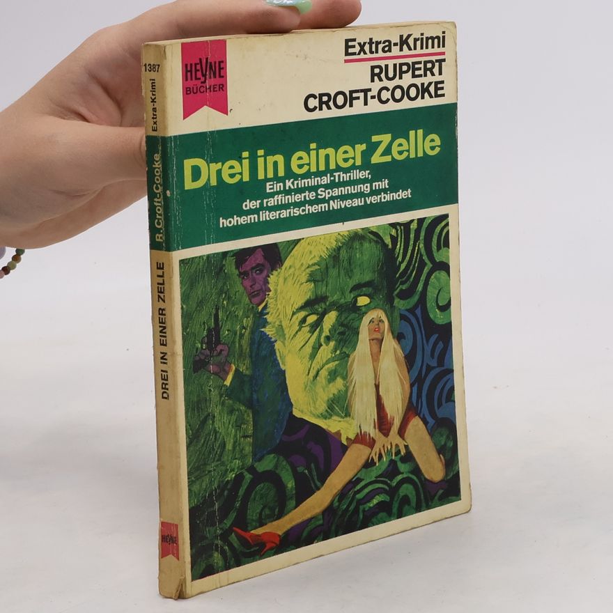 Rupert Croft-Cooke Drei in einer Zelle