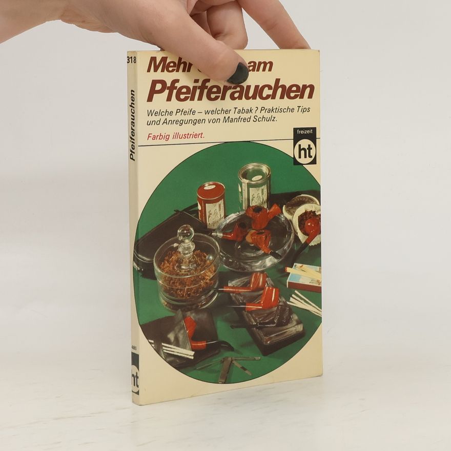 Manfred Schulz Mehr Spass am Pfeiferauchen