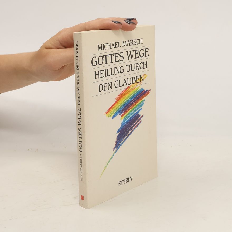 Michael Marsch Gottes Wege