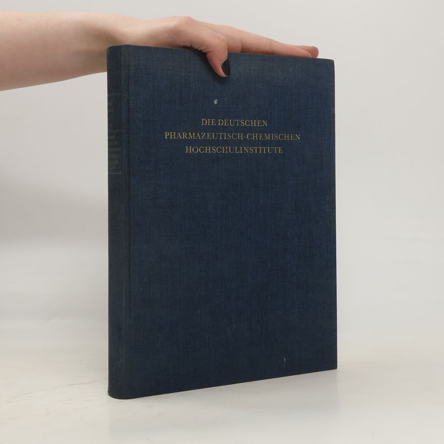 Rudolf Schmitz Die deutschen pharmazeutisch-chemischen Hochschulinstitute