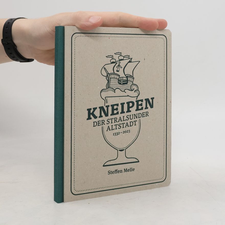 Steffen Melle Kneipen der Stralsunder Altstadt. 1332 - 2023