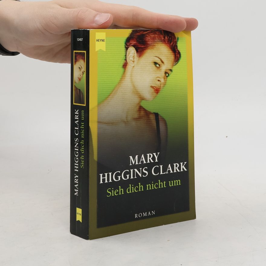Mary Higgins Clark Sieh dich nicht um