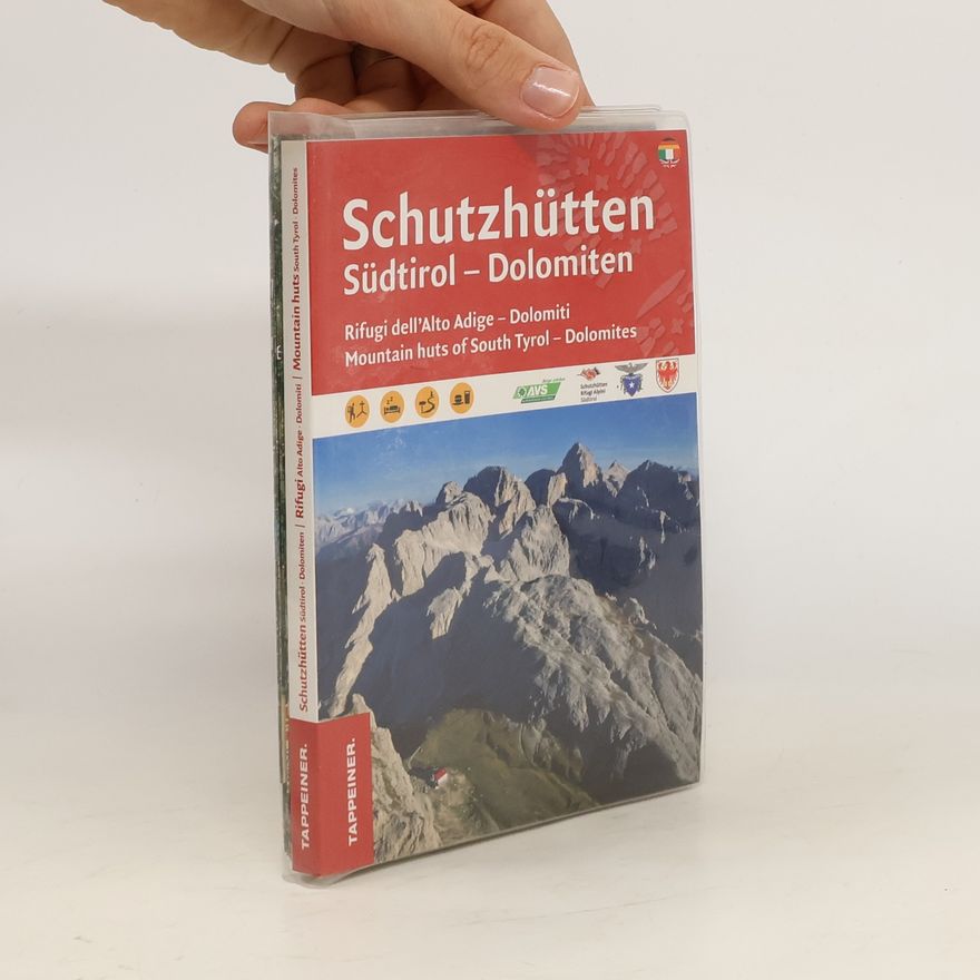 Autorenkollektiv Schutzhütten Südtirol - Dolomiten