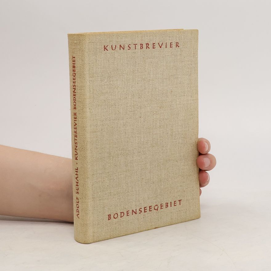 Adolf Schahl Kunstbrevier für das Bodenseegebiet