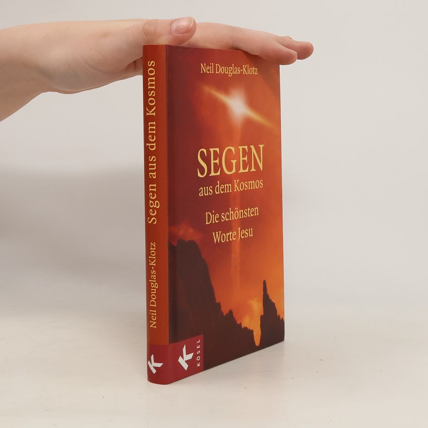 Neil Douglas-Klotz Segen aus dem Kosmos