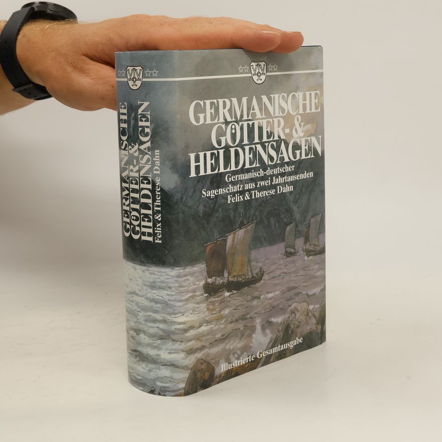 Felix Dahn Germanische Götter- und Heldensagen