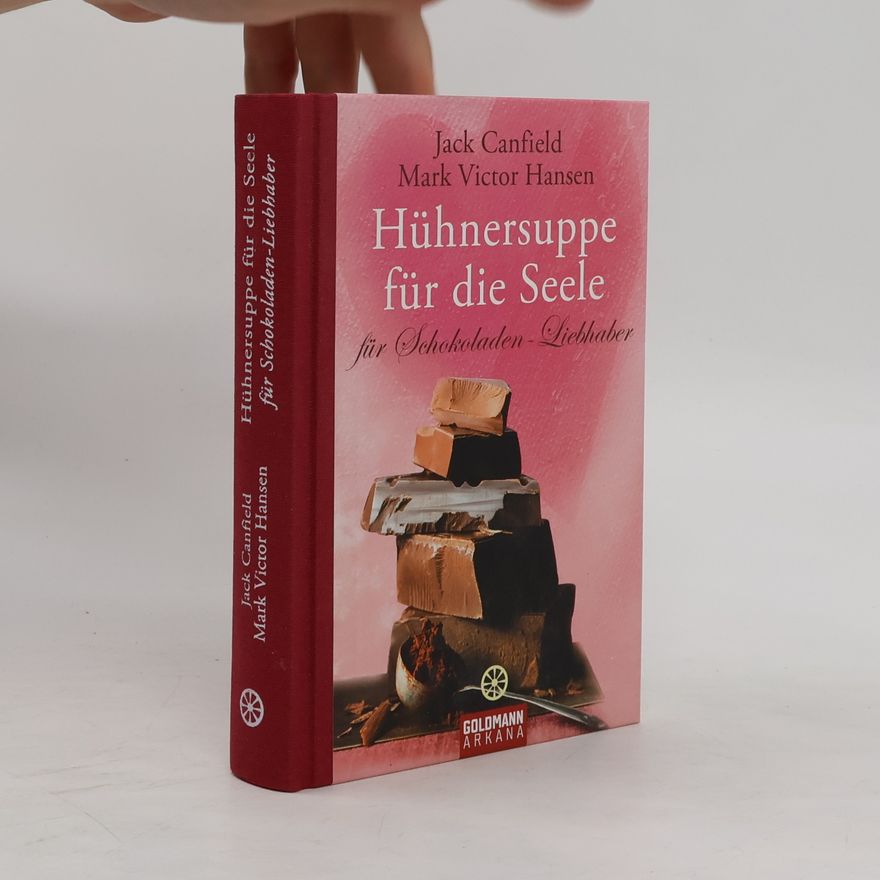 Jack Canfield Hühnersuppe für die Seele - für Schokoladen-Liebhaber