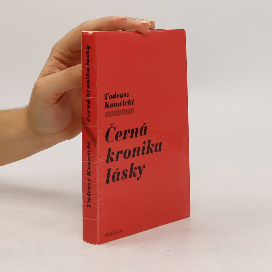 Tadeusz Konwicki Černá kronika lásky