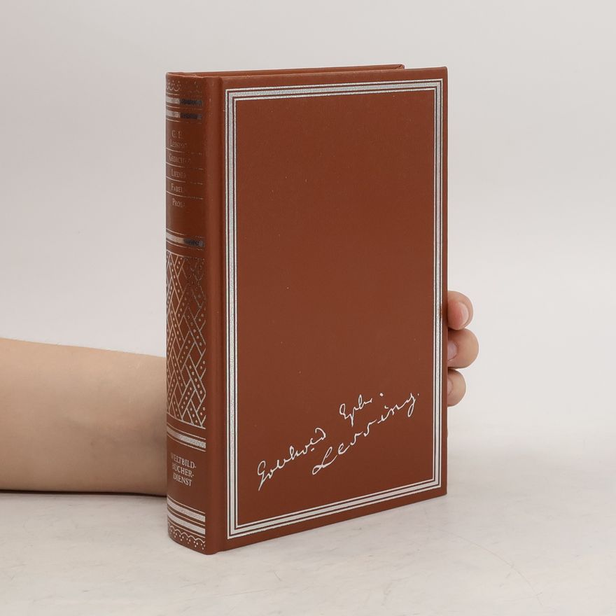 Gotthold Ephraim Lessing Gedichte, Lieder, Fabeln, Prosa