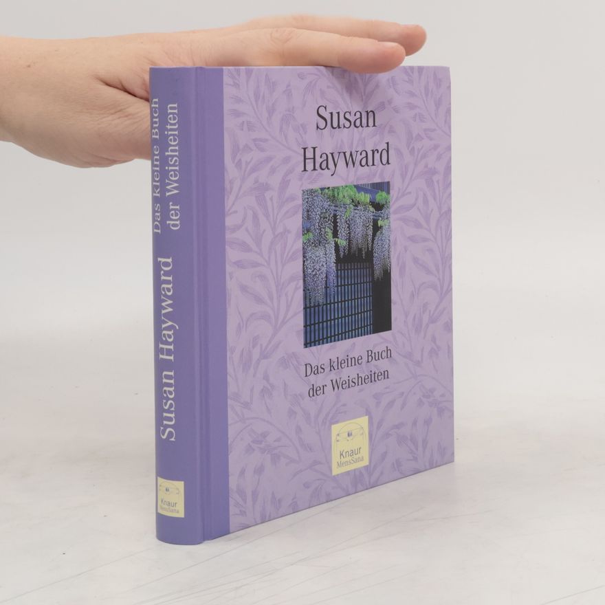 Susan Hayward Das kleine Buch der Weisheiten