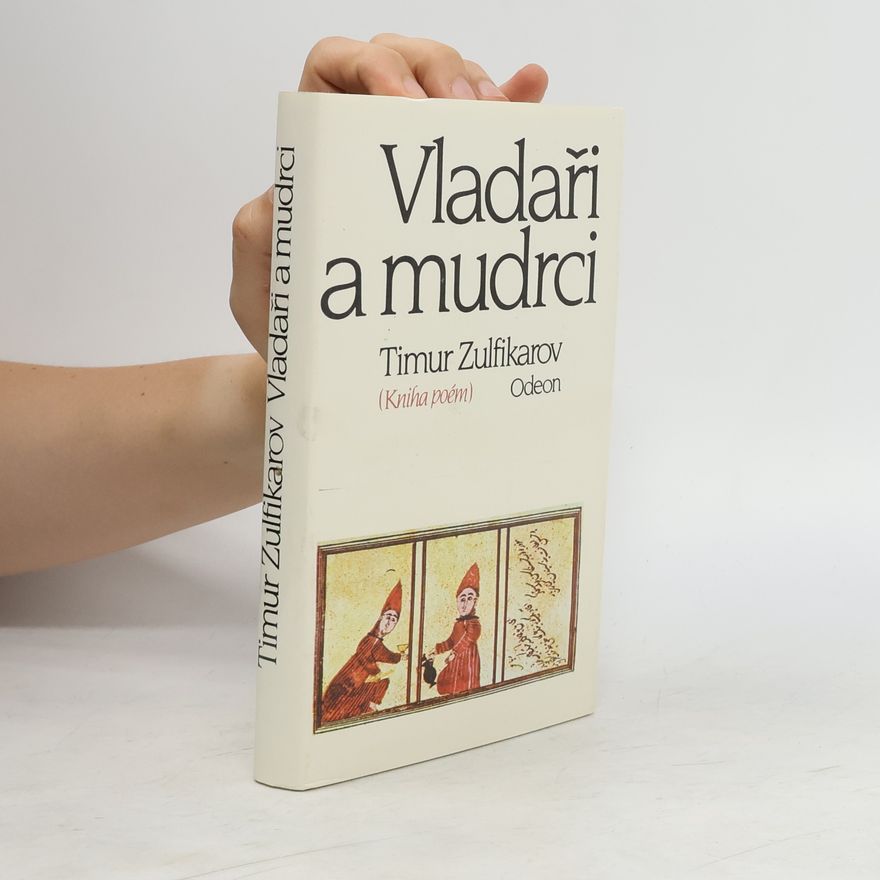 Timus Zulfikarov Vladaři a mudrci