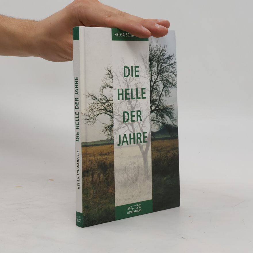 Helga Schwärzler Die Helle der Jahre