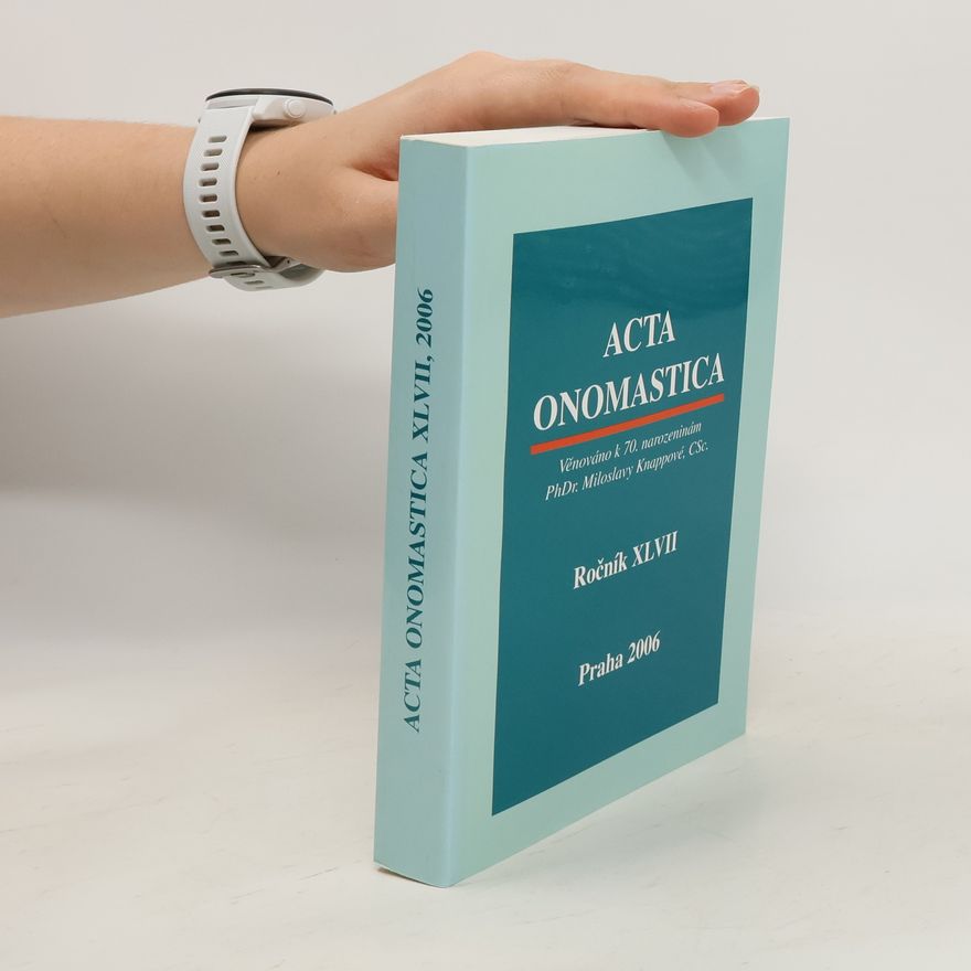 Milan Harvalík Acta onomastica. Ročník XLVII