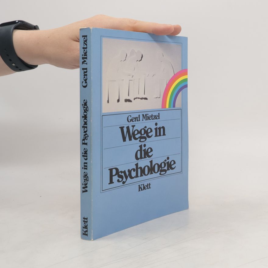 Gerd Mietzel Wege in die Psychologie