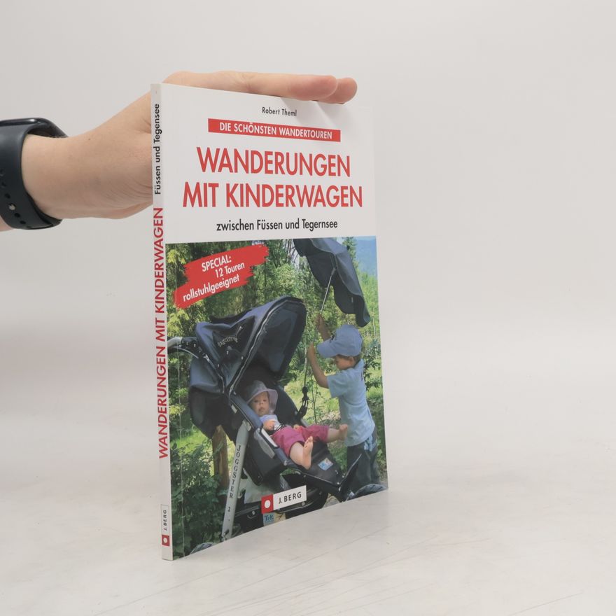Robert Theml Wanderungen mit Kinderwagen zwischen Füssen und Tegernsee