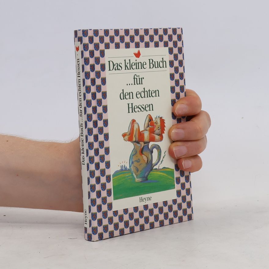 Bengt Fosshag Das kleine Buch für den echten Hessen