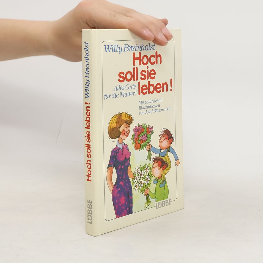 Willy Breinholst Hoch soll sie leben!