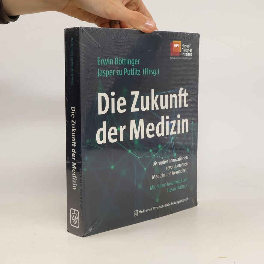 Erwin Böttinger Die Zukunft der Medizin