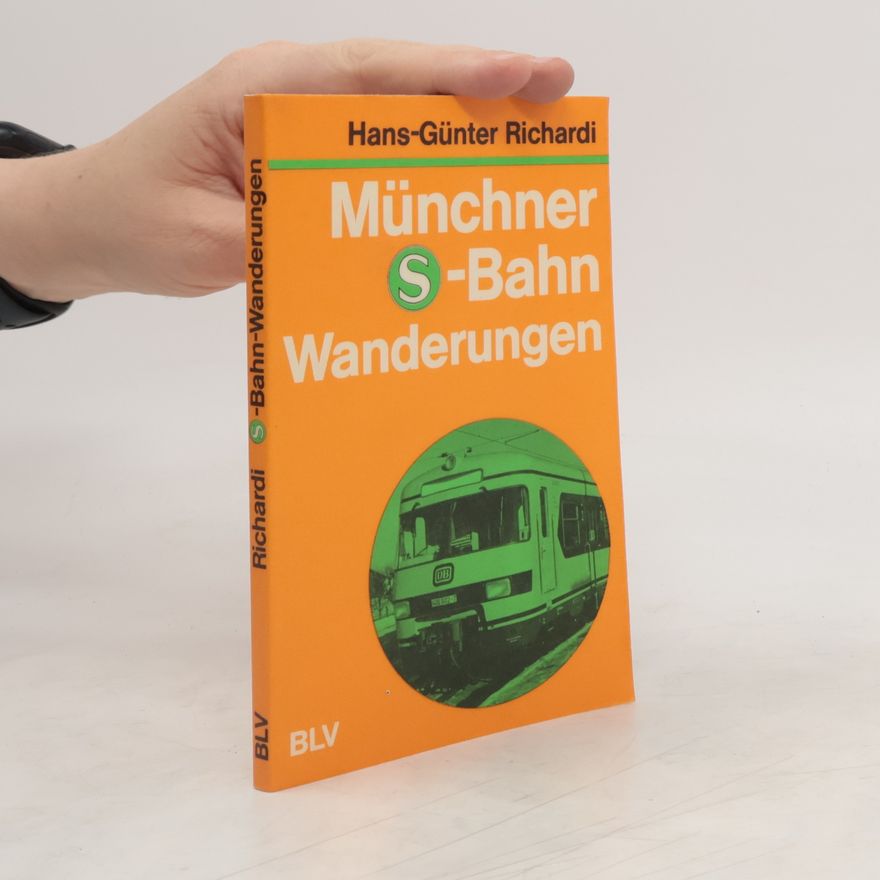 Hans-Günter Richardi Münchner S-Bahn-Wanderungen