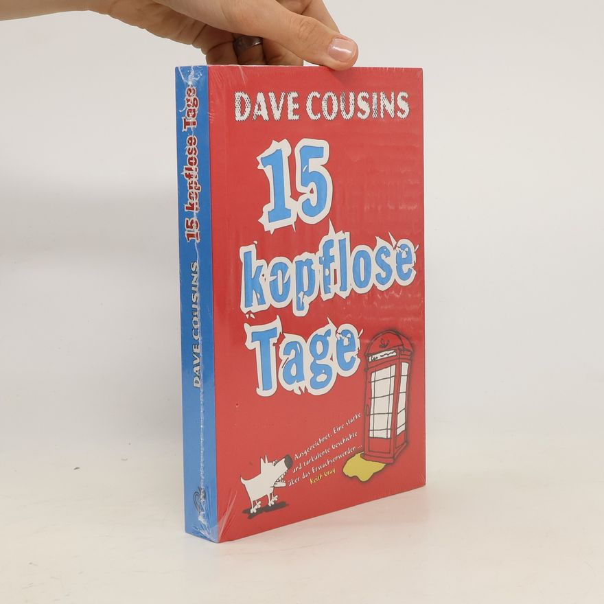 Dave Cousins 15 kopflose Tage