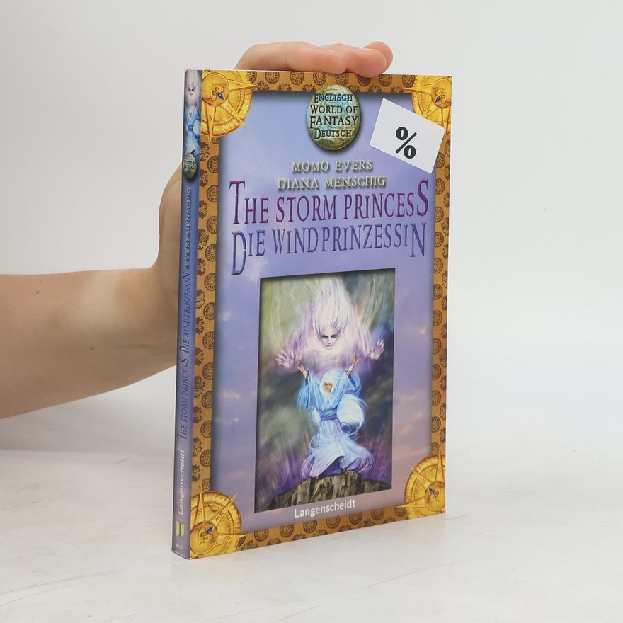 Diana Menschig The Storm Princess - Die Windprinzessin. Ein englisch-deutscher Fantasyroman