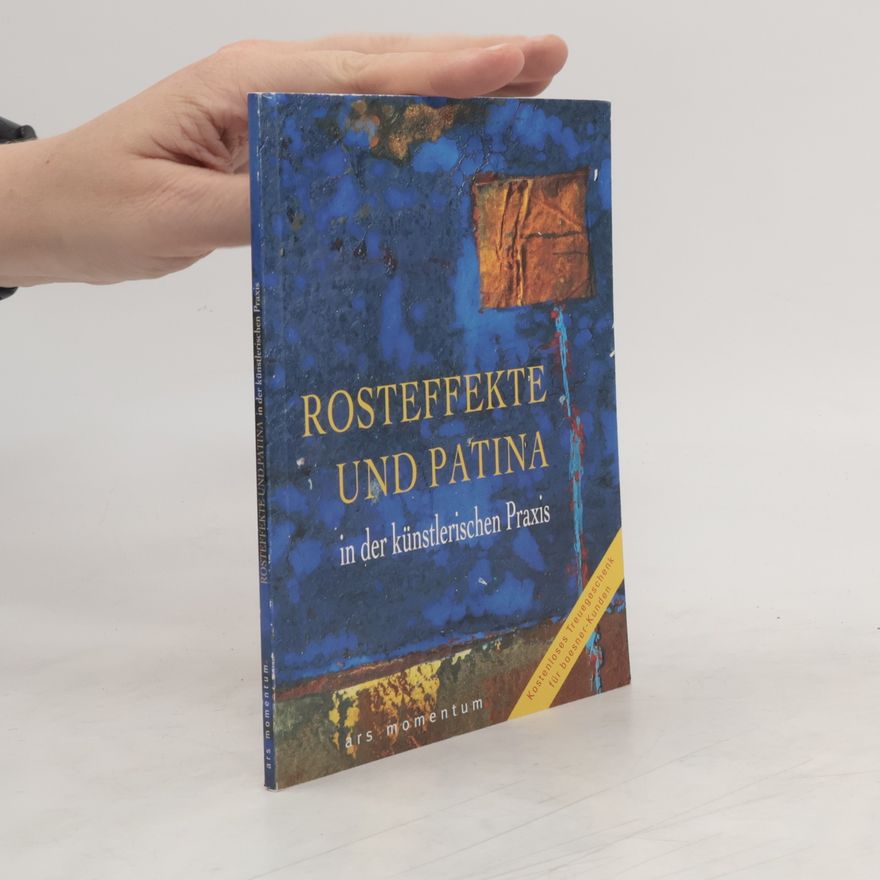 Various authors Rosteffekte und Patina