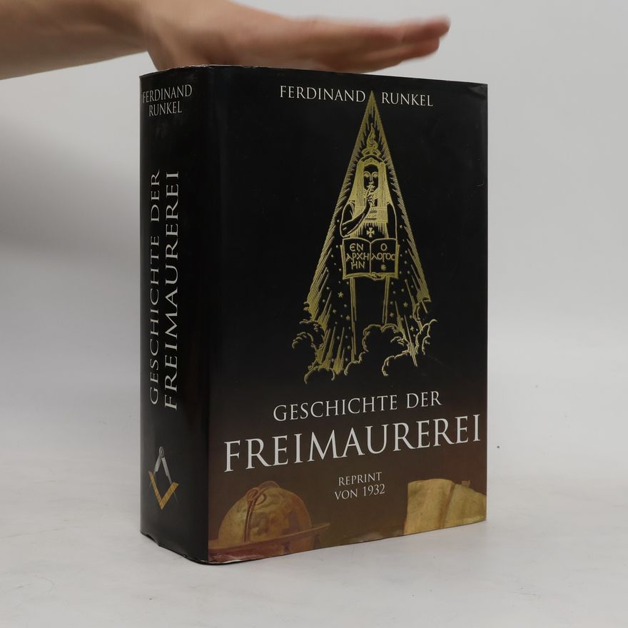 Ferdinand Runkel Geschichte der Freimaurerei