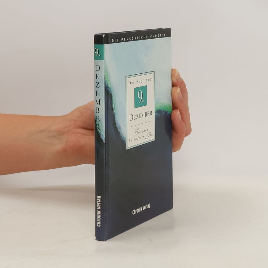 Autorenkollektiv Die persönliche Chronik. Das Buch vom 9. Dezember