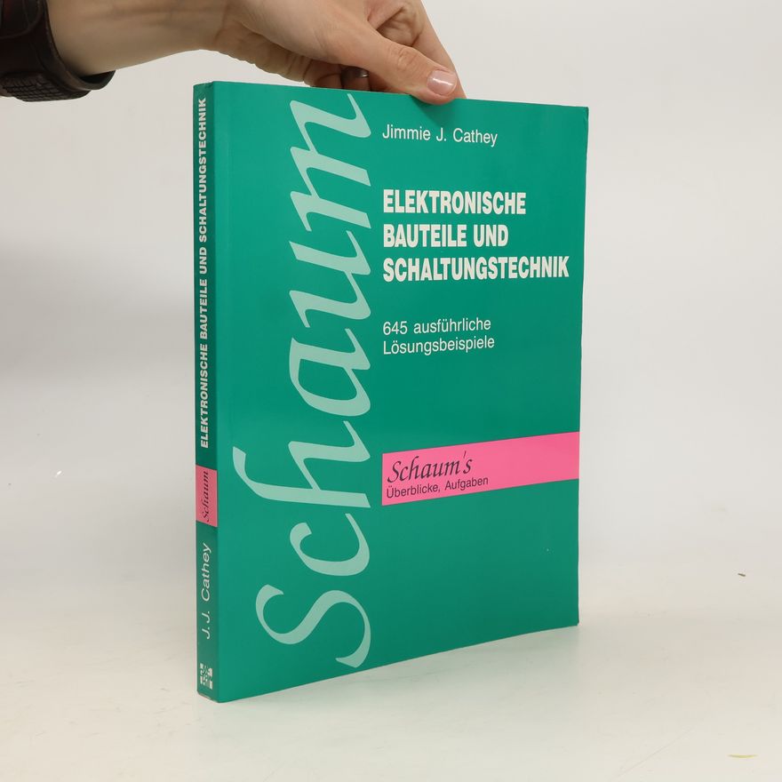 Jimmie J. Cathey Elektronische Bauteile und Schaltungstechnik