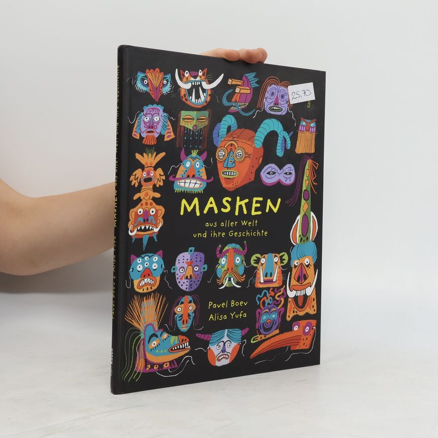 Pavel Boev Masken aus aller Welt und ihre Geschichte