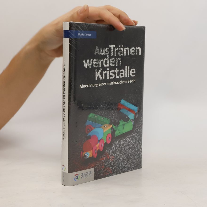 Markus Oirer Aus Tränen werden Kristalle