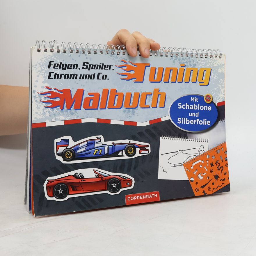 Lars Götze Tuning-Malbuch. Felgen, Spoiler, Chrom & Co.