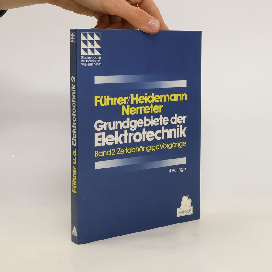 Arnold Führer Grundgebiete der Elektrotechnik. Band 2