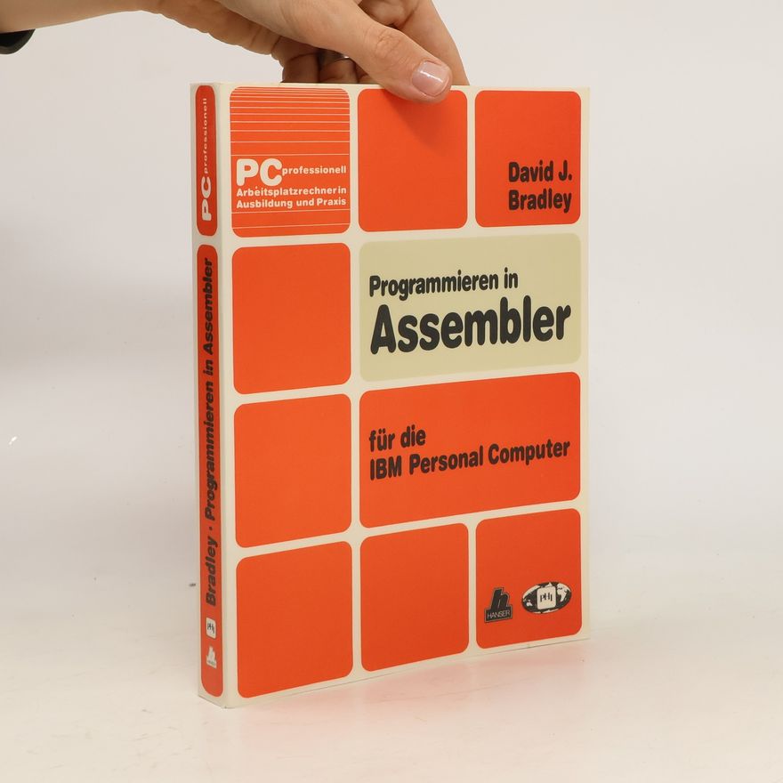 David J. Bradley Programmieren in Assembler für die IBM-Personal-Computer