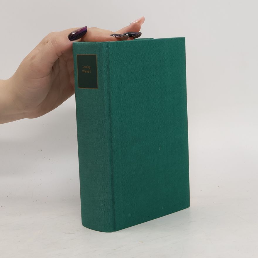 Gotthold Ephraim Lessing Lessing Werke I