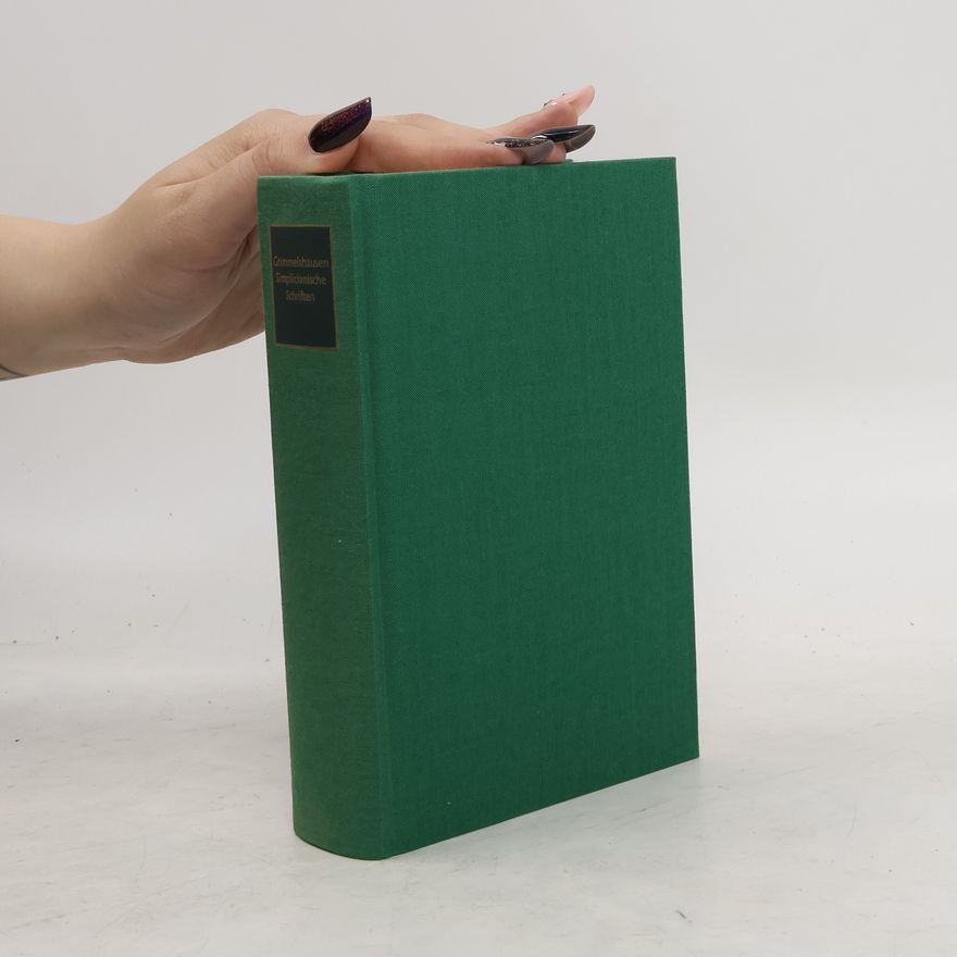 Hans Jakob Christoffel von Grimmelshausen Simplicianische Schriften
