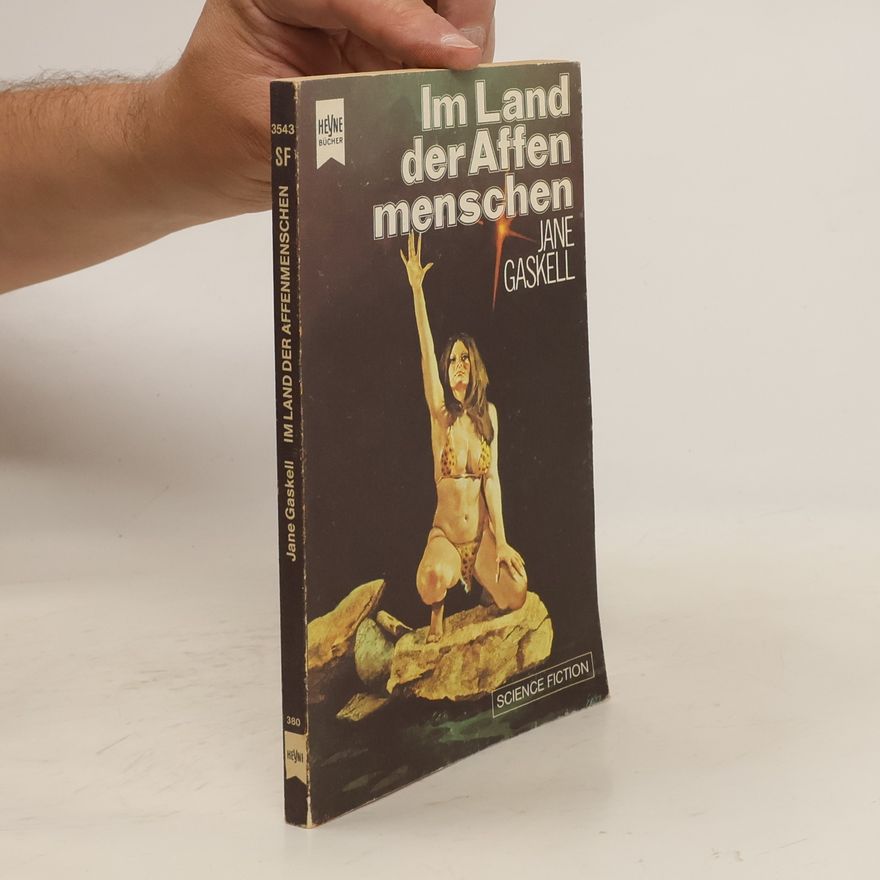 Jane Gaskell Im Land der Affenmenschen