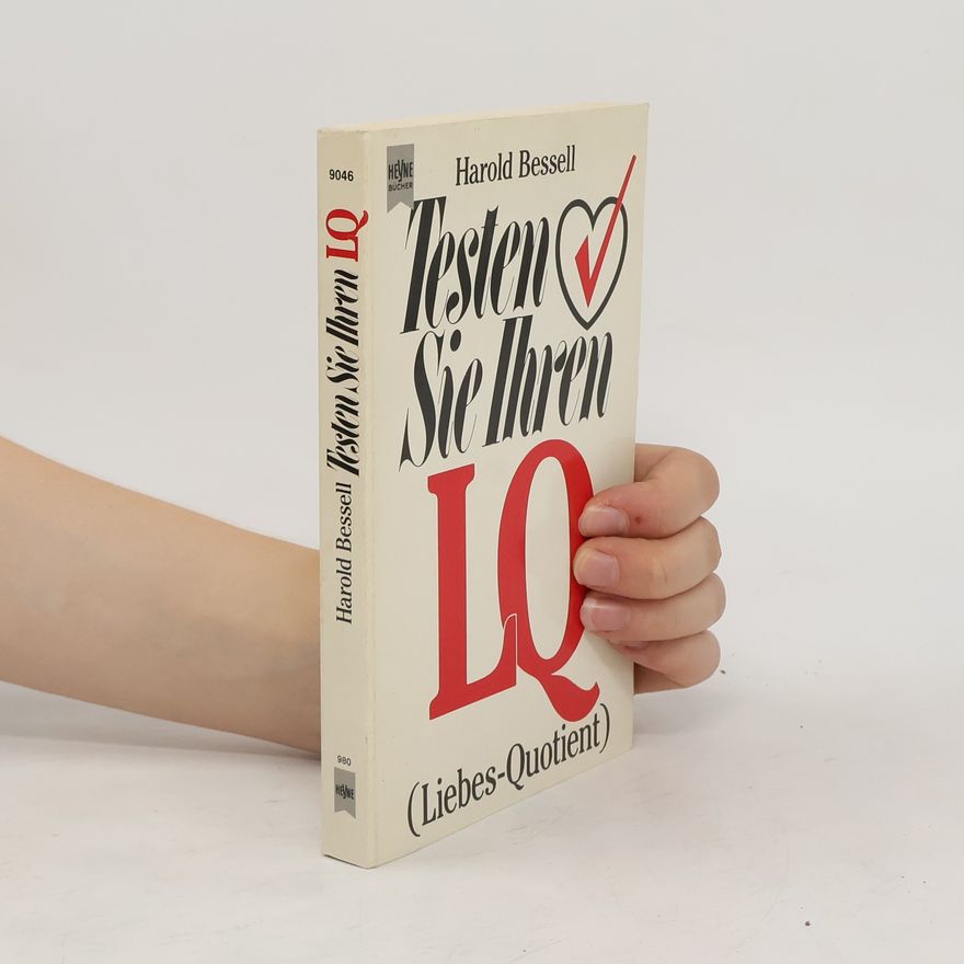 Harold Bessell Testen Sie Ihren LQ (Liebes-Quotient)