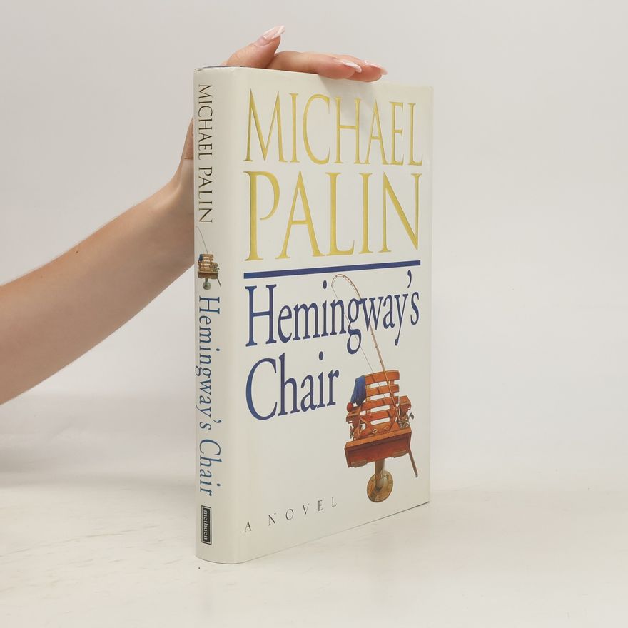 Michael Palin Hemingway's Chair