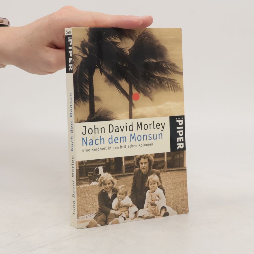 John David Morley Nach dem Monsun