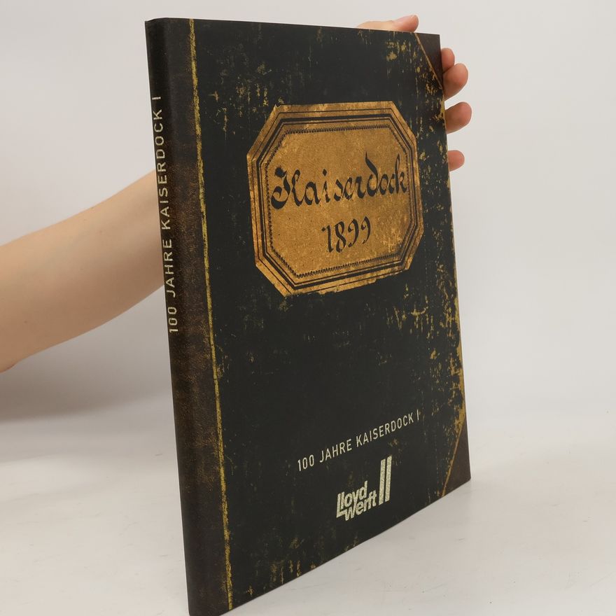 Various authors 100 Jahre Kaiserdock I