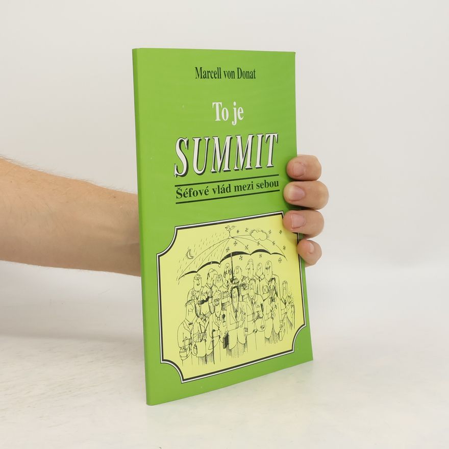 Attilla Bič Boží To je summit : šéfové vlád ES mezi sebou