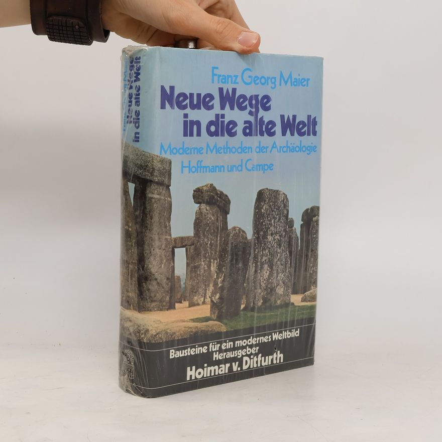 Franz Georg Maier Neue Wege in die alte Welt