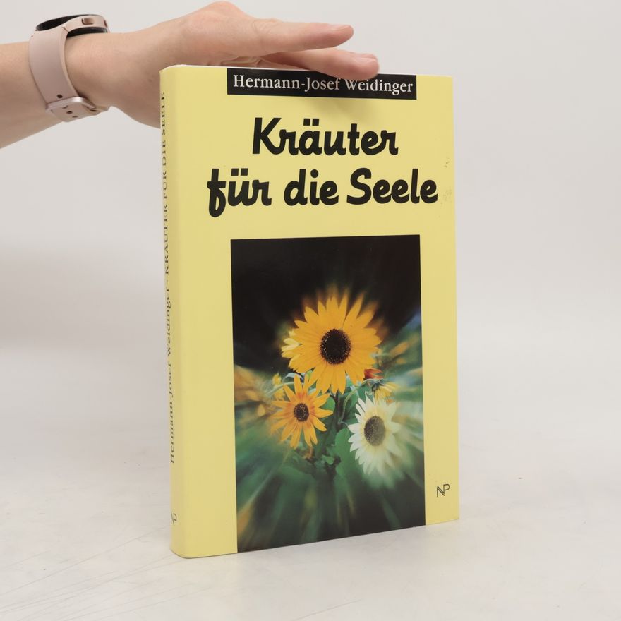 Hermann-Josef Weidinger Kräuter für die Seele