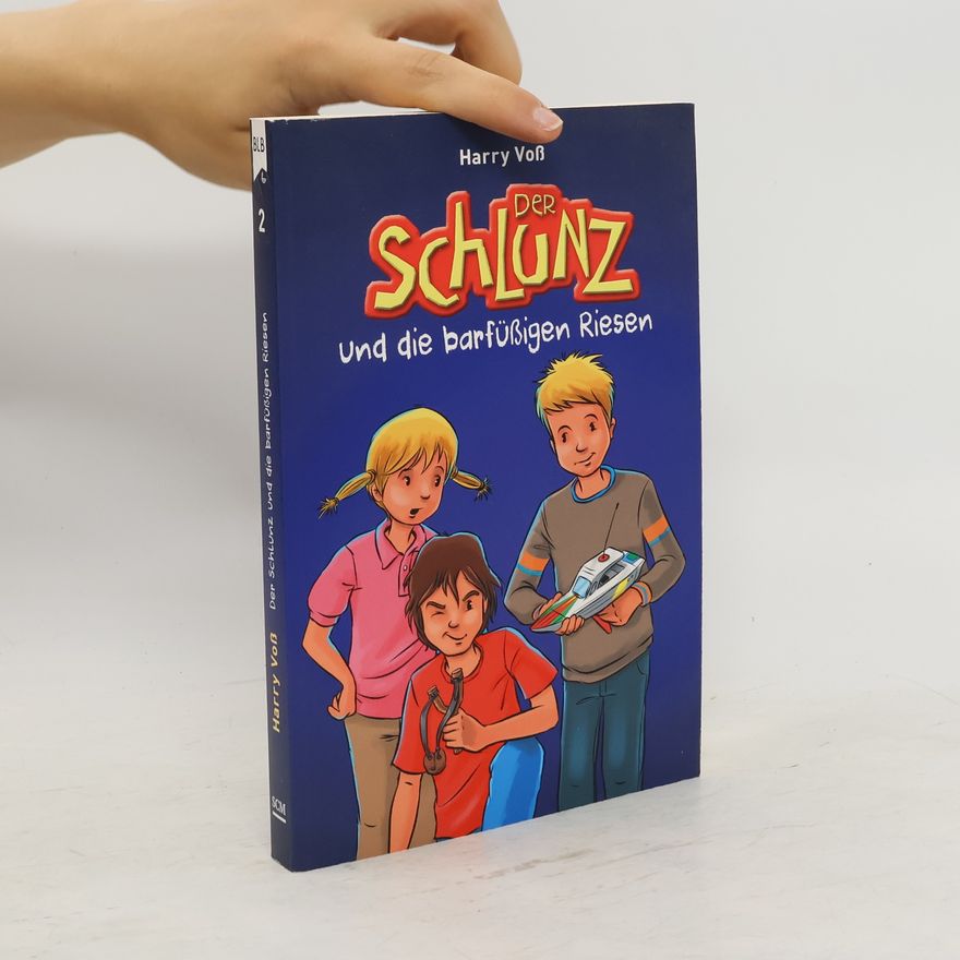 Harry Voß Der Schlunz und die barfüßigen Riesen