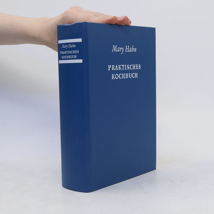 Mary Hahn Praktisches Kochbuch