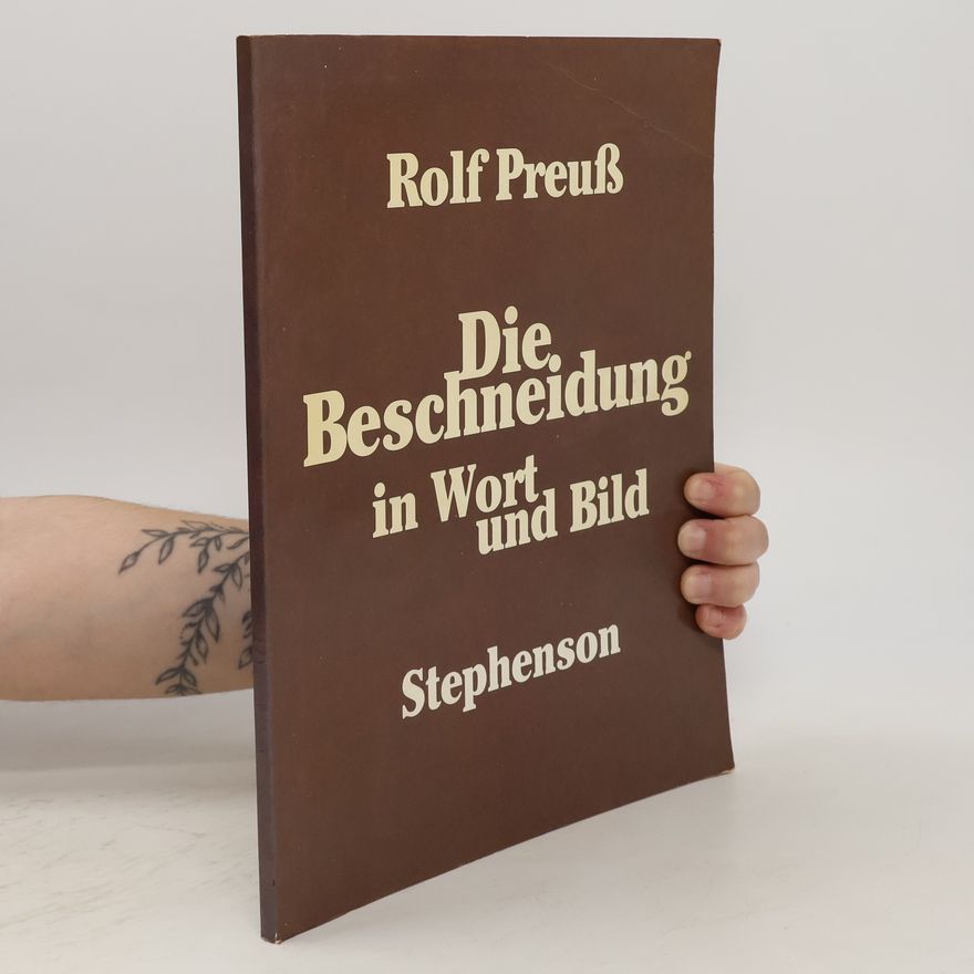 Rolf Preuß Die Beschneidung in Wort und Bild
