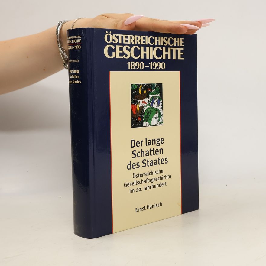 Ernst Hanisch Österreichische Geschichte 1890-1990