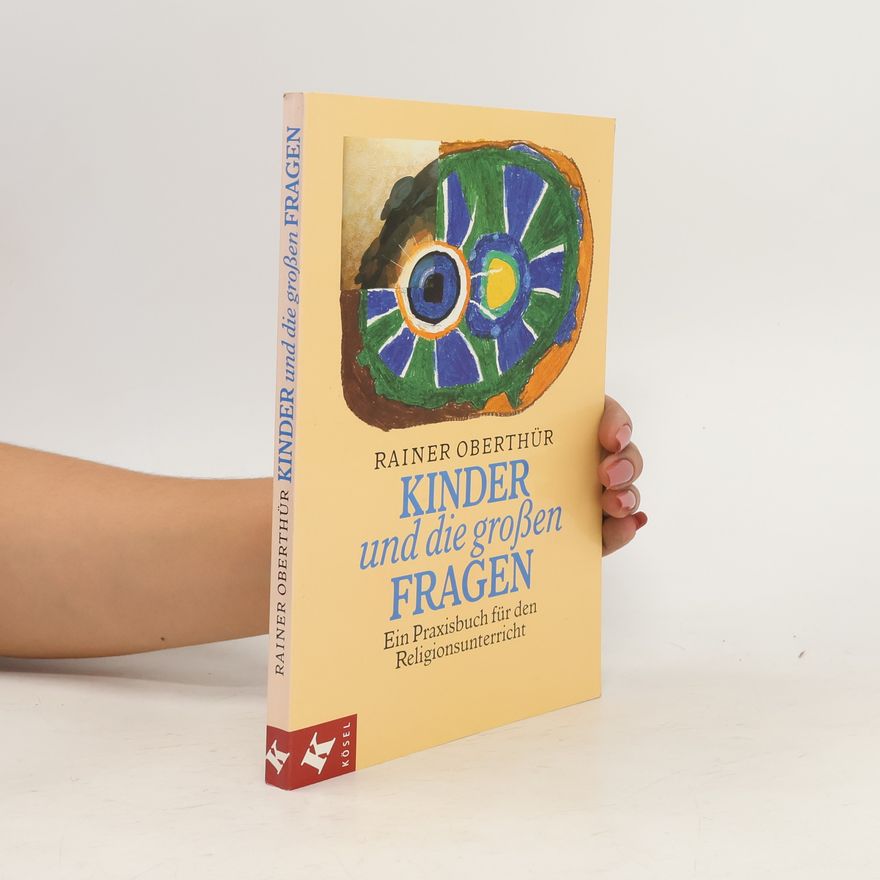 Rainer Oberthür Kinder und die grossen Fragen