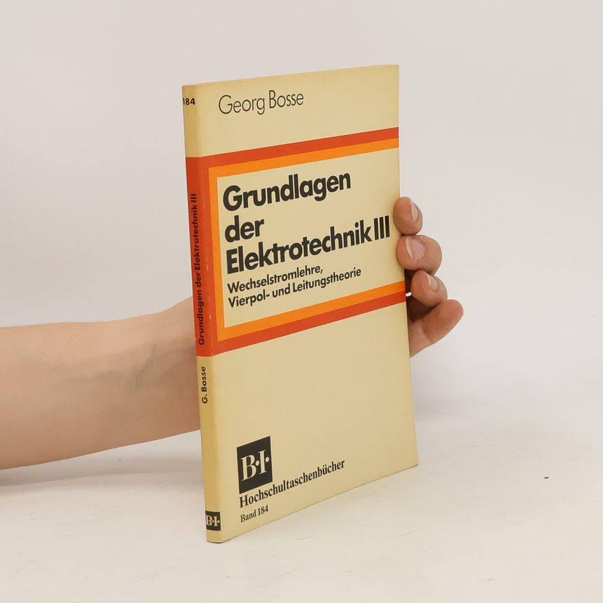 G. Bosse Grundlagen der Elektrotechnik III